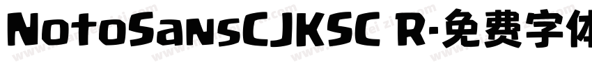 NotoSansCJKSC R字体转换